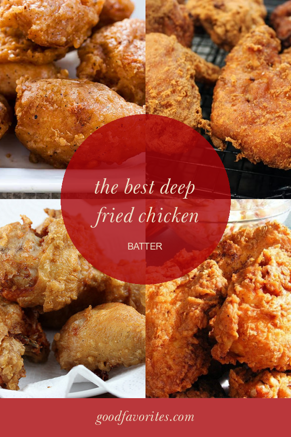 The Best Deep Fried Chicken Batter Home, Family, Style and Art Ideas